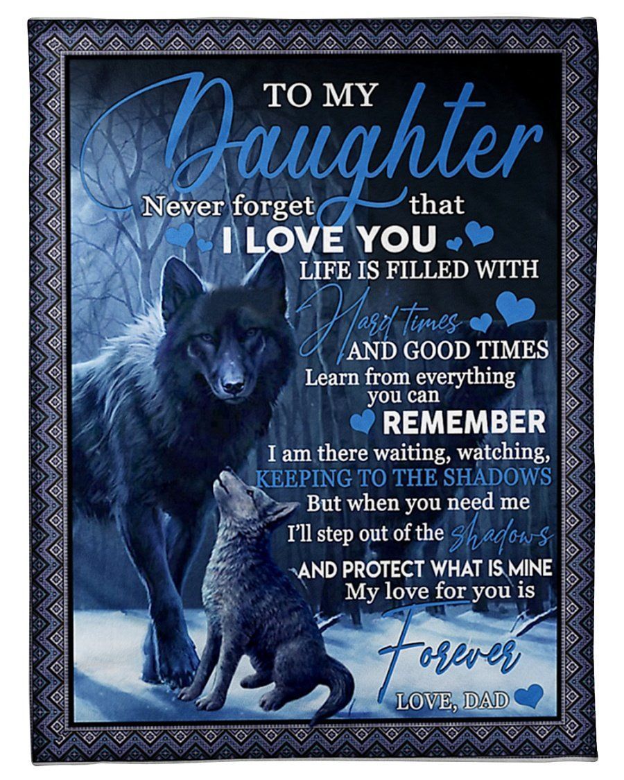 Gift For Daughter Never Forget That I Love You Trending Fleece Blanket