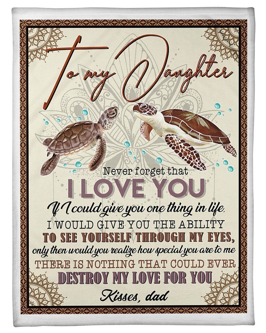 Gift For Daughter Nothing Could Destroy My Love Turtle Fleece Blanket