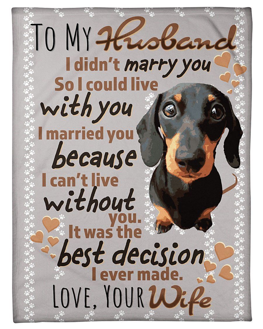 Gift For Husband Dachshund I Can’t Live Without You Fleece Blanket Fleece Blanket