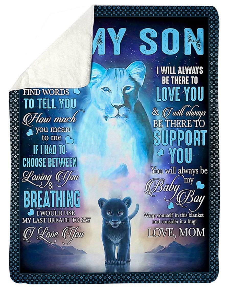 Gift For Son I’ll Always Be There To Love You Sherpa Blanket