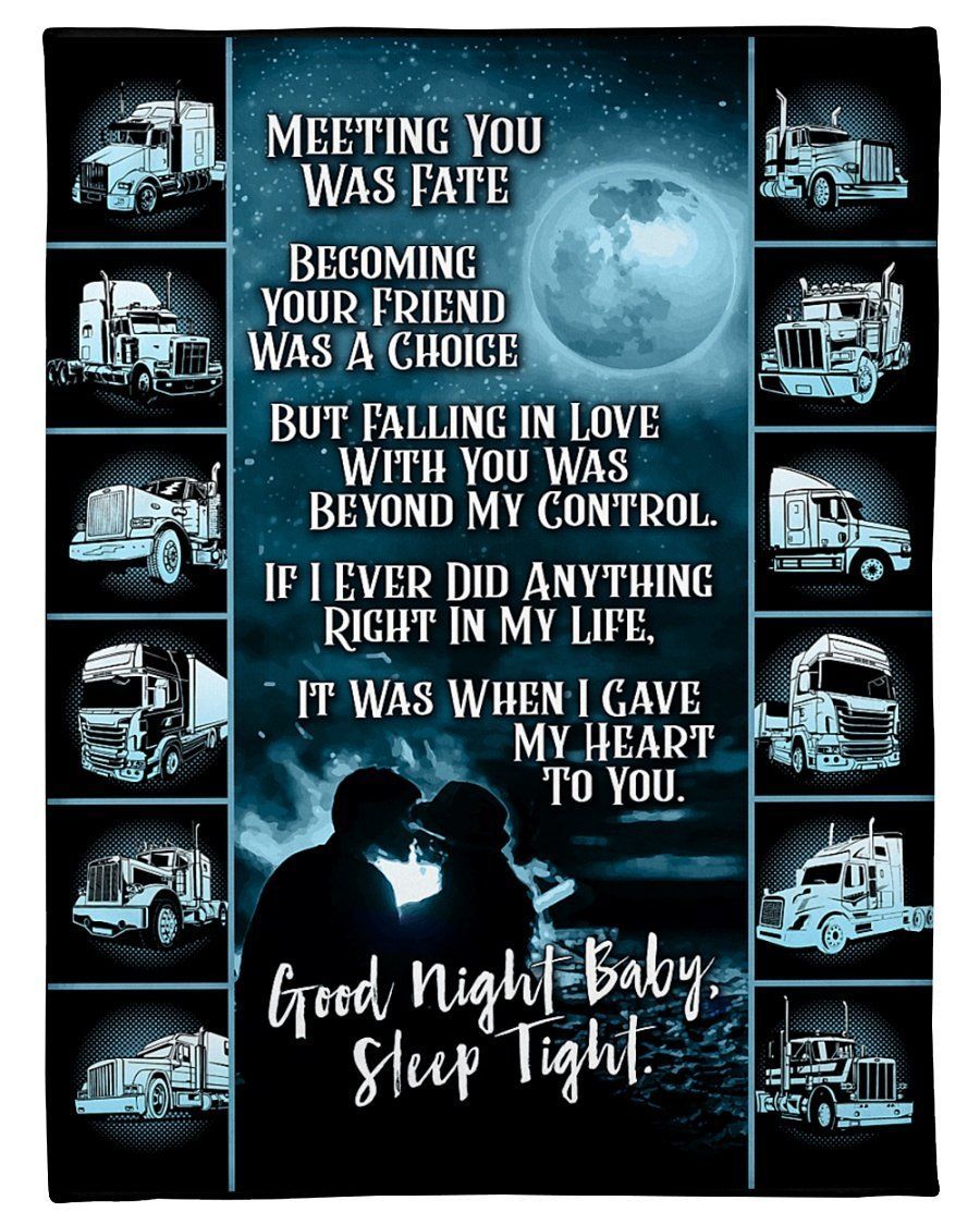 Gift For Trucker Meeting You Was Fate Fleece Blanket Fleece Blanket