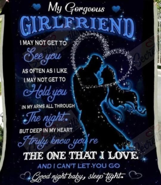 Girlfriend My Gorgeous Girlfriend I May Not Get To See You As Often As I Like Goodnight Baby Gift For Girlfriend Fleece Blanket