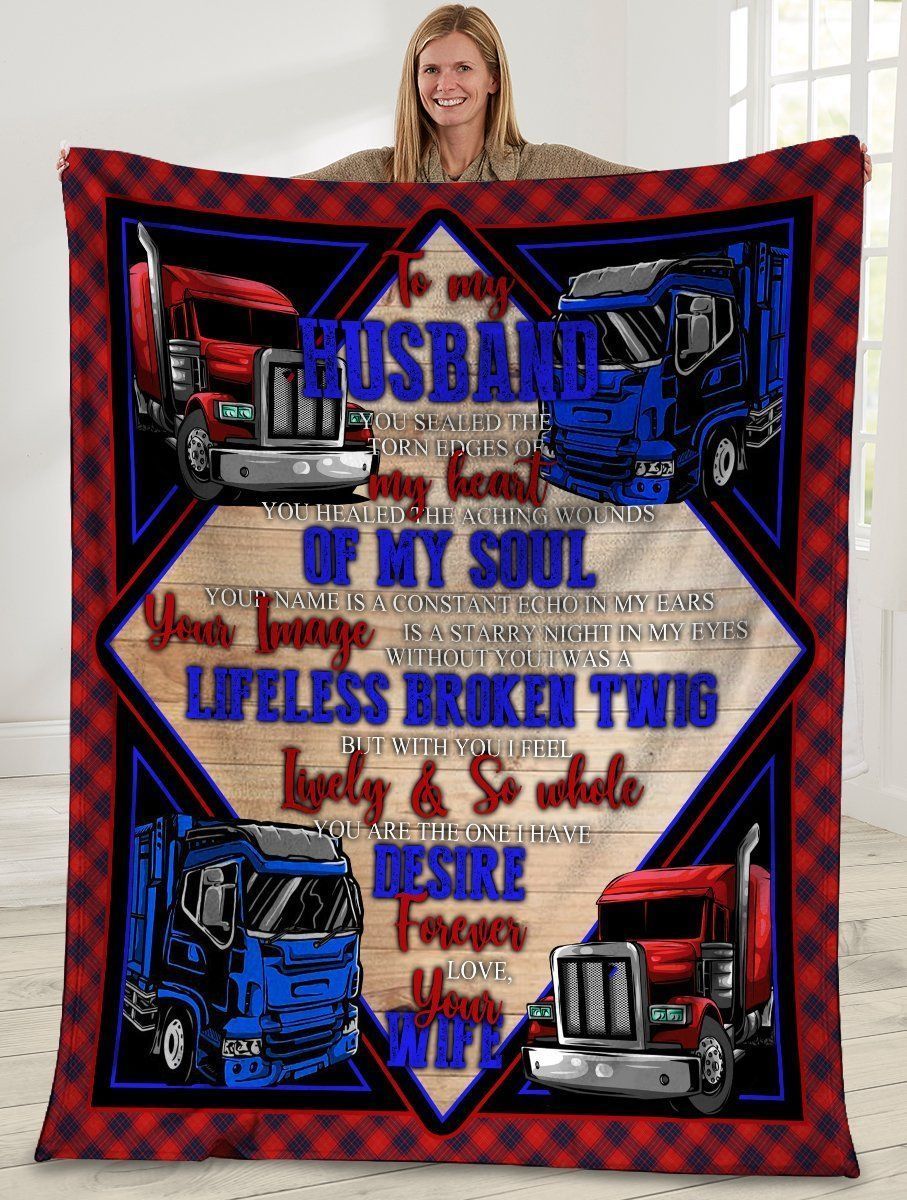 Giving Husband You Sealed The Torn Edges Of My Heart Truck Driver Fleece Blanket