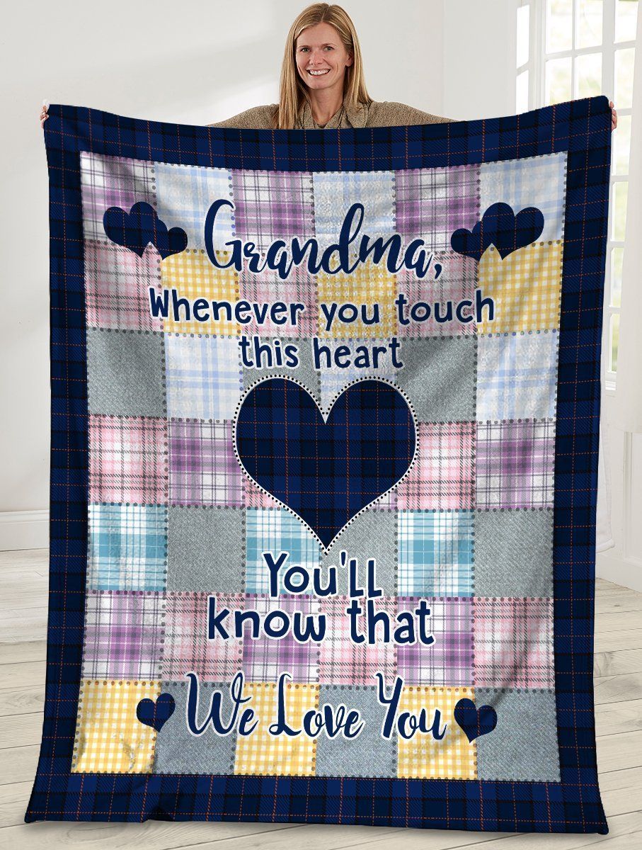 Grandma Whenever You Touch This Heart You’ll Know Fleece Blanket