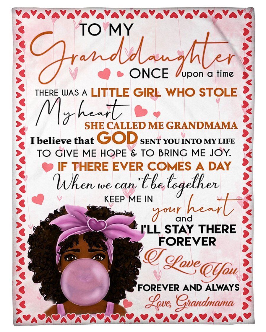Grandmama Gift To Granddaughter I’ll Stay There Forever Fleece Blanket