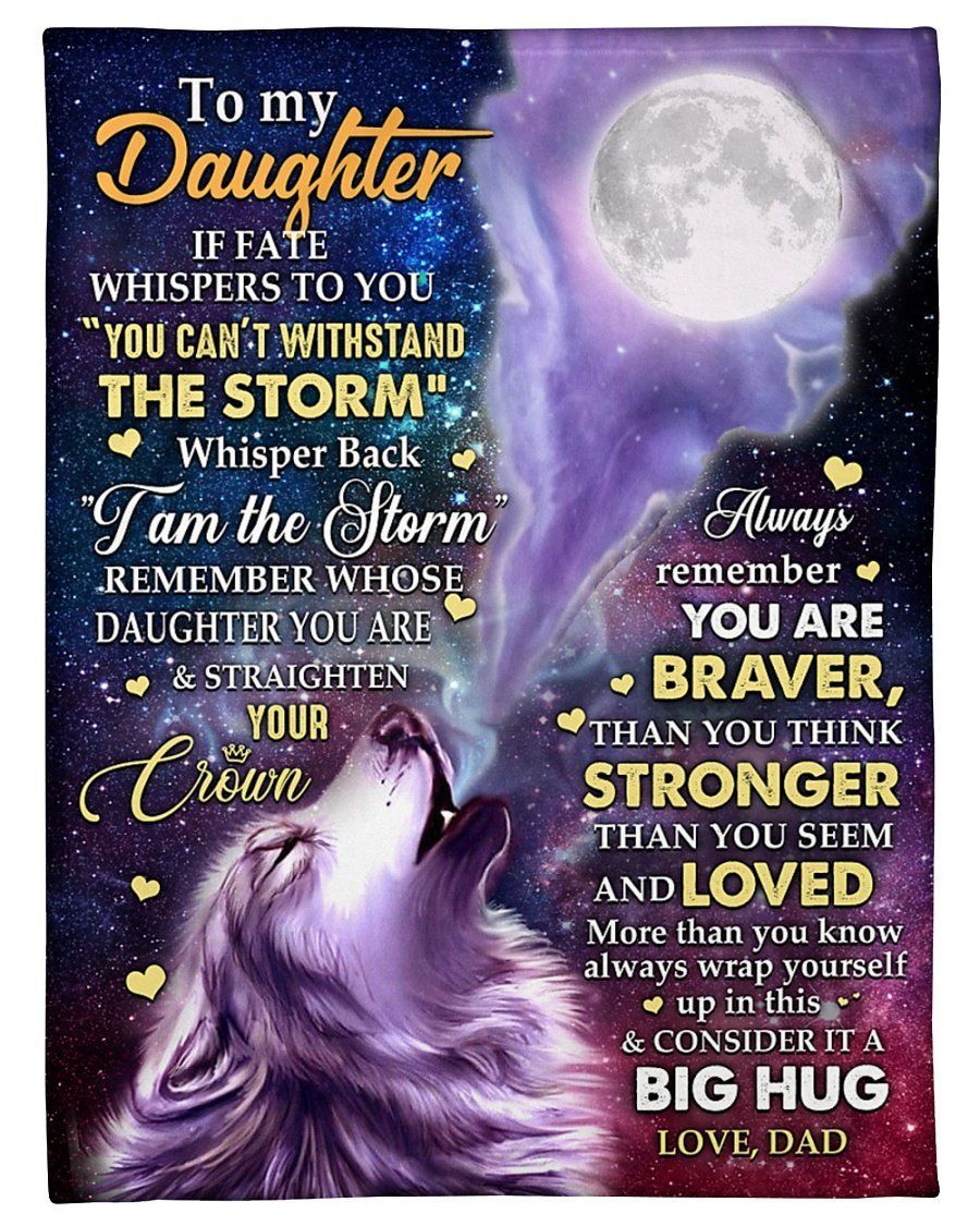 Great Present For Daughter I Am The Storm Fleece Blanket Fleece Blanket