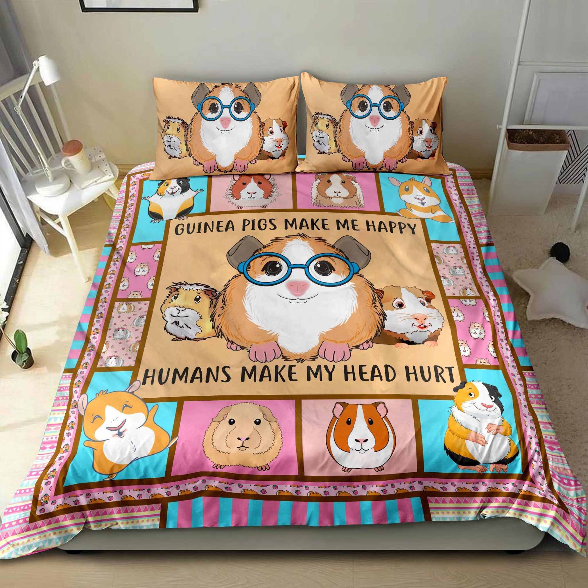 Guinea Pigs Make Me Happy Humans Make My Head Hurt Bedding Set