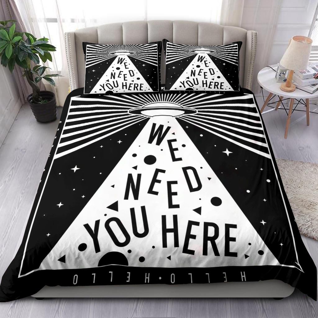 Hello We Need You Here Bedding Set