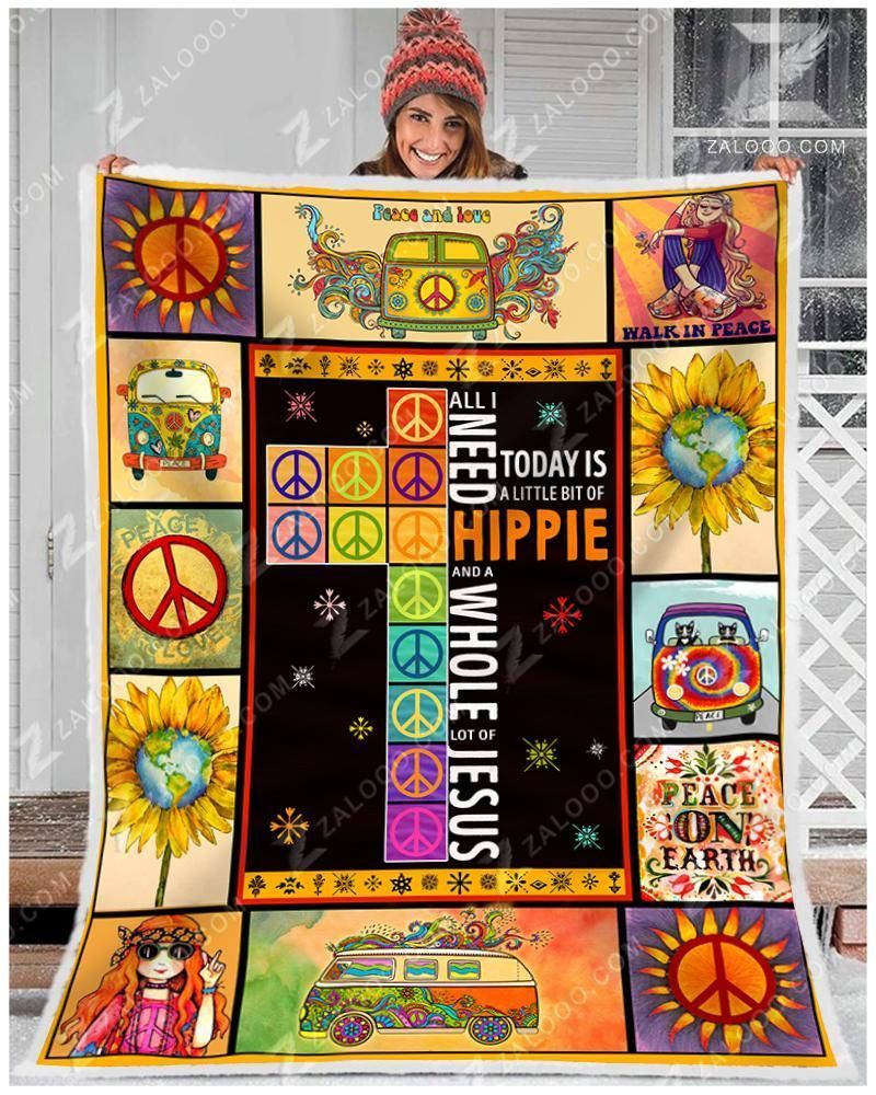 Hippie All I Need Today Is A Little Bit Of Hippie Sherpa Fleece Blanket