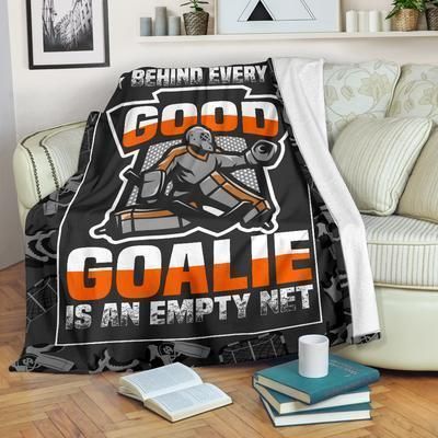 Hockey Behind Every Good Goalie Sherpa Fleece Blanket