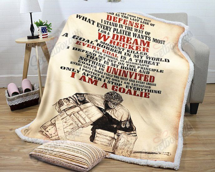 Hockey I Am A Goalie Fleece Blanket