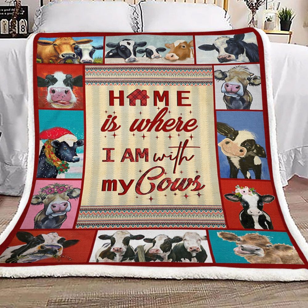 Home Is Where I Am With My Cows Sherpa Fleece Blanket
