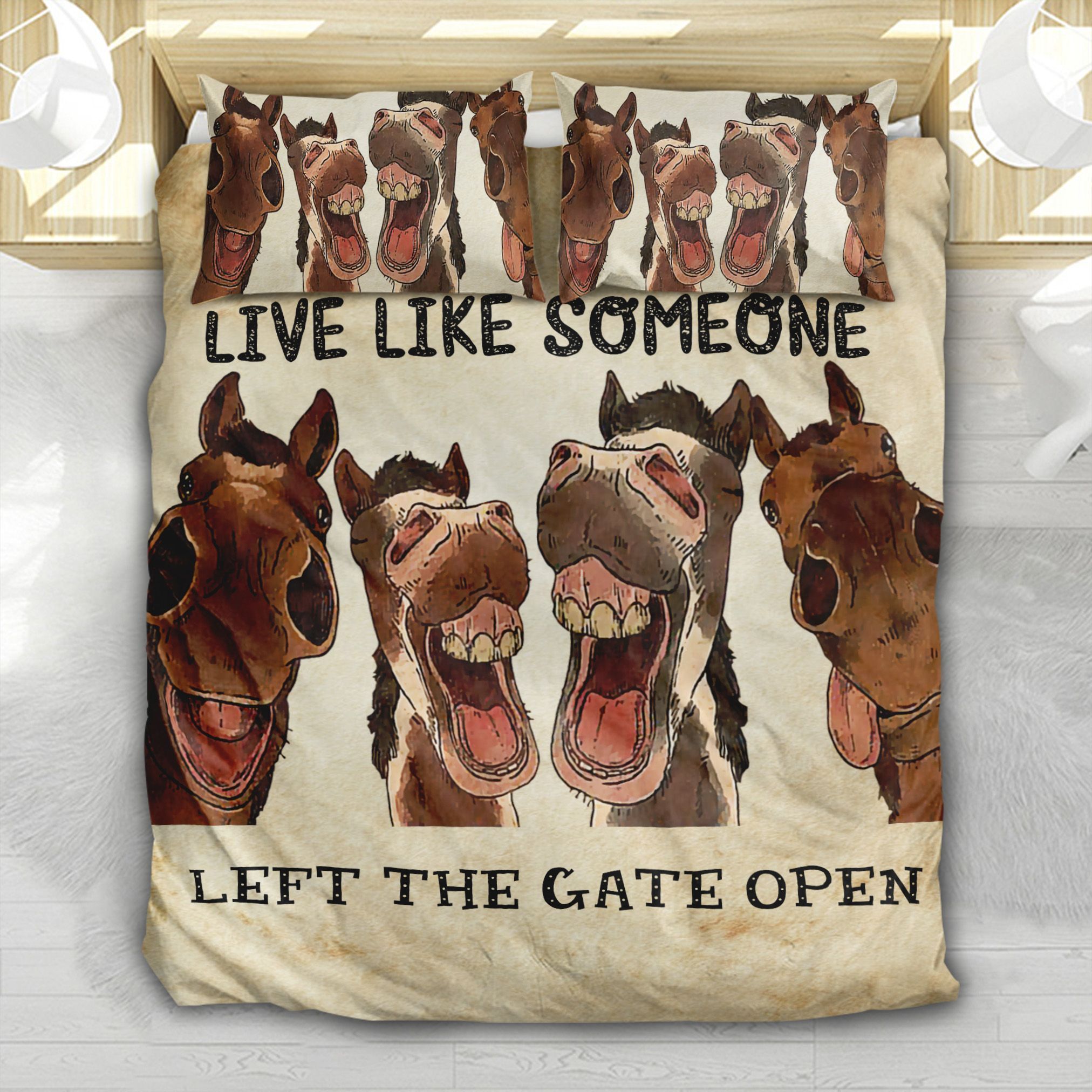 Horse Live Like Someone Left The Gate Open Bedding Set