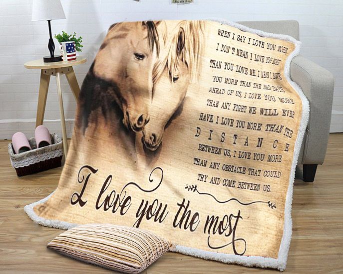 Horse When I Say I Love You More I Love You The Most Sherpa Fleece Blanket