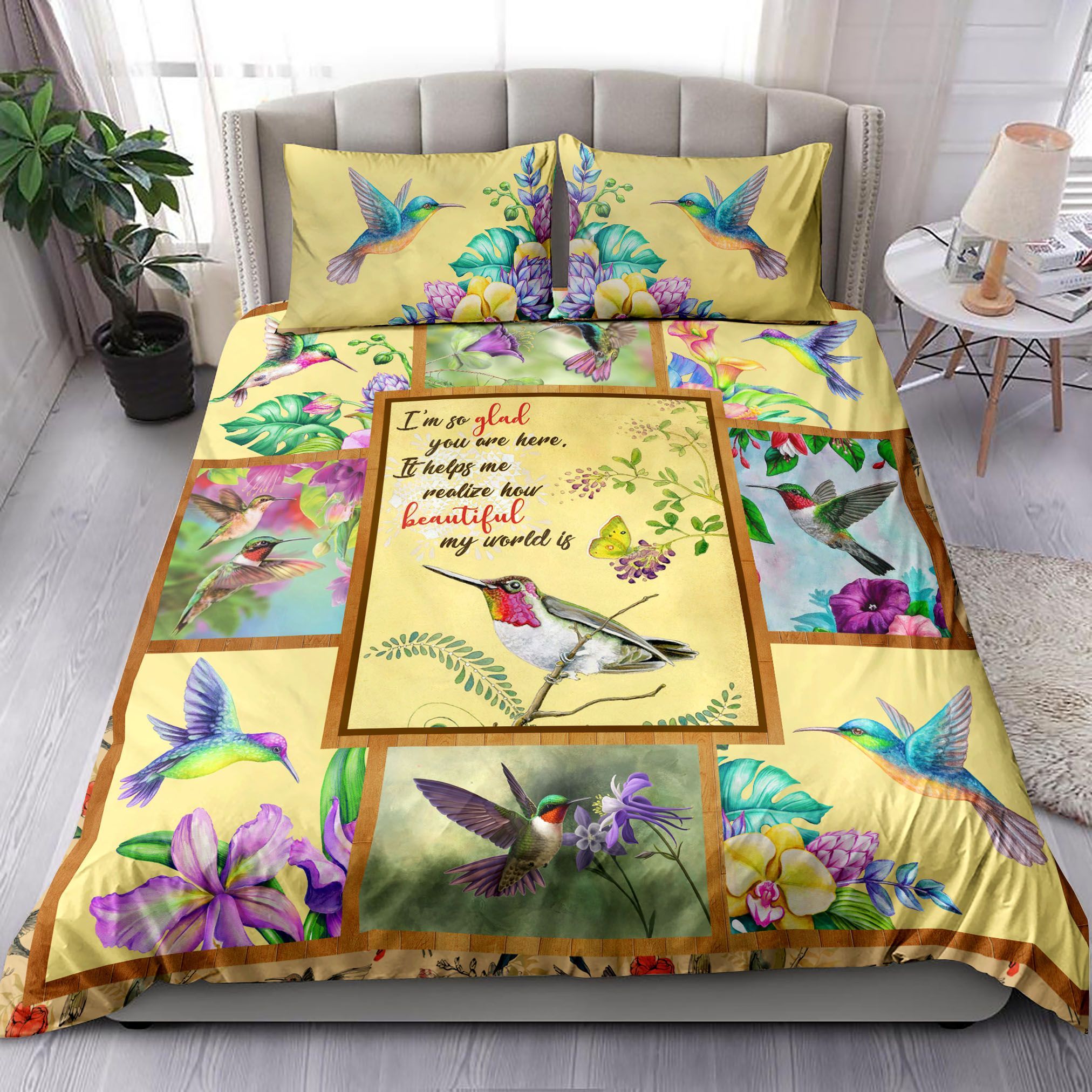 Hummingbird Im So Glad You Are Here It Helps Me Realize How Beautiful My World Is Bedding Set
