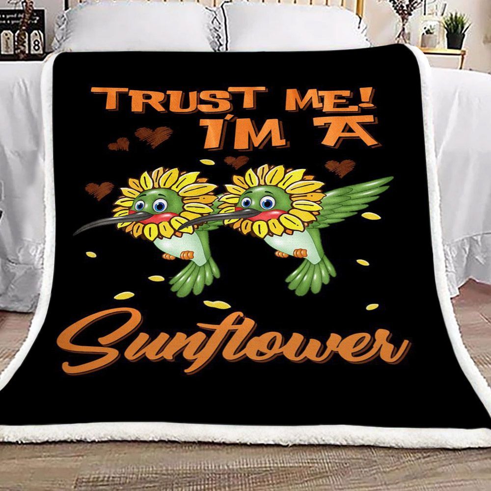 Hummingbird Sunflower Trust Me I M A Sunflower Sherpa Fleece Blanket