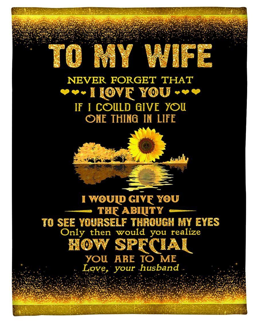 Husband To My Wife Never Forget That I Love You Sunflowers Fleece Blanket Fleece Blanket