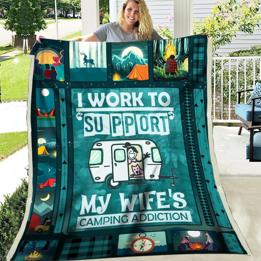 Husband Work To Support Wife Camping Addiction Sherpa Fleece Blanket