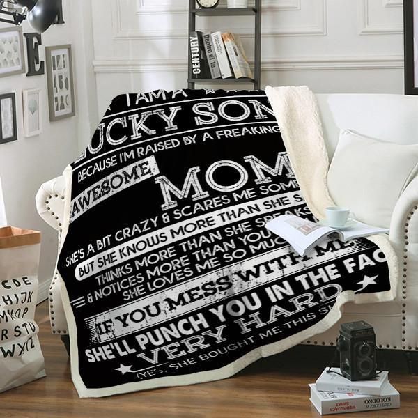 I Am A Lucky Son I’m Raised By A Freaking Awesome Mom – Fleece Blanket