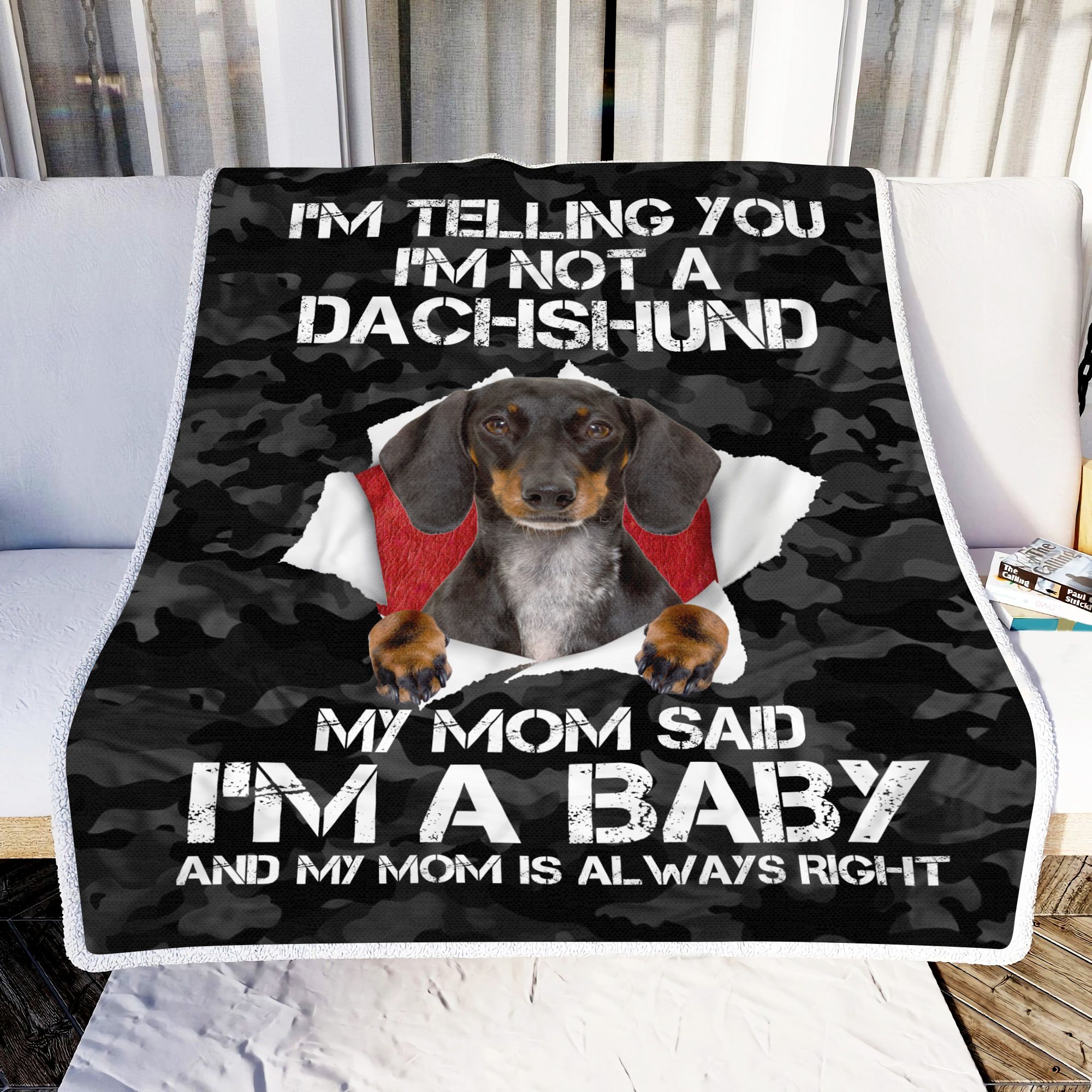 I Am Telling You I Am Not A Dachshund My Mom Said I Am A Baby Fleece Blanket