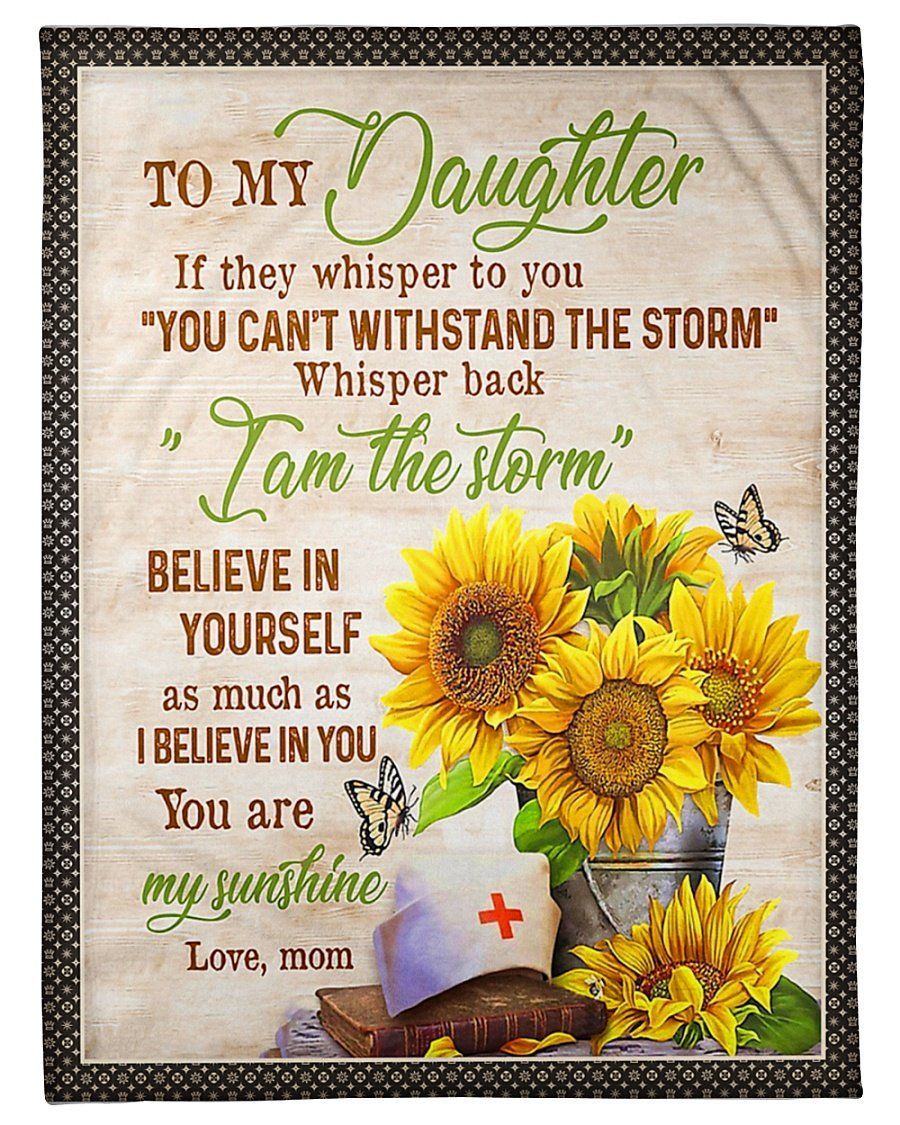 I Am The Storm Fleece Blanket To Daughter Fleece Blanket