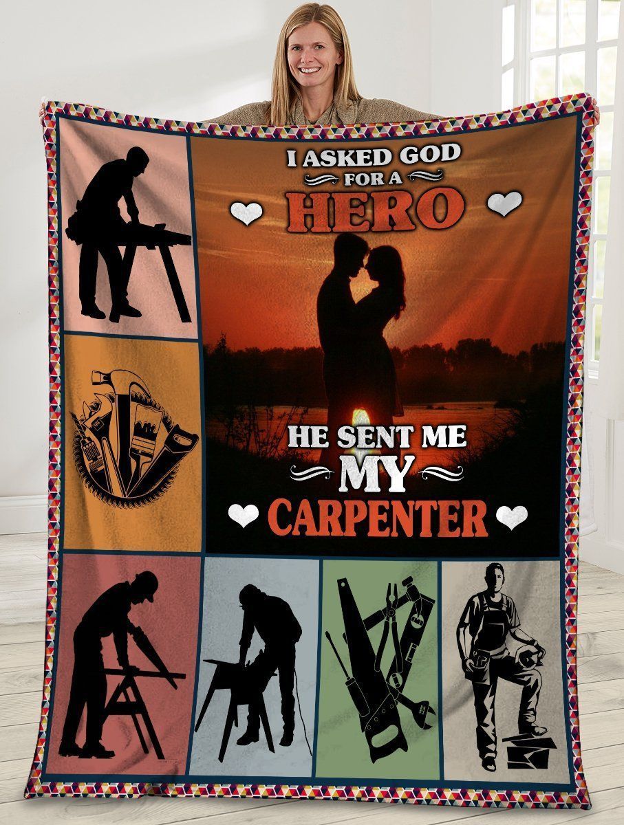 I Asked God For A Hero He Sent Me My Carpenter Fleece Blanket