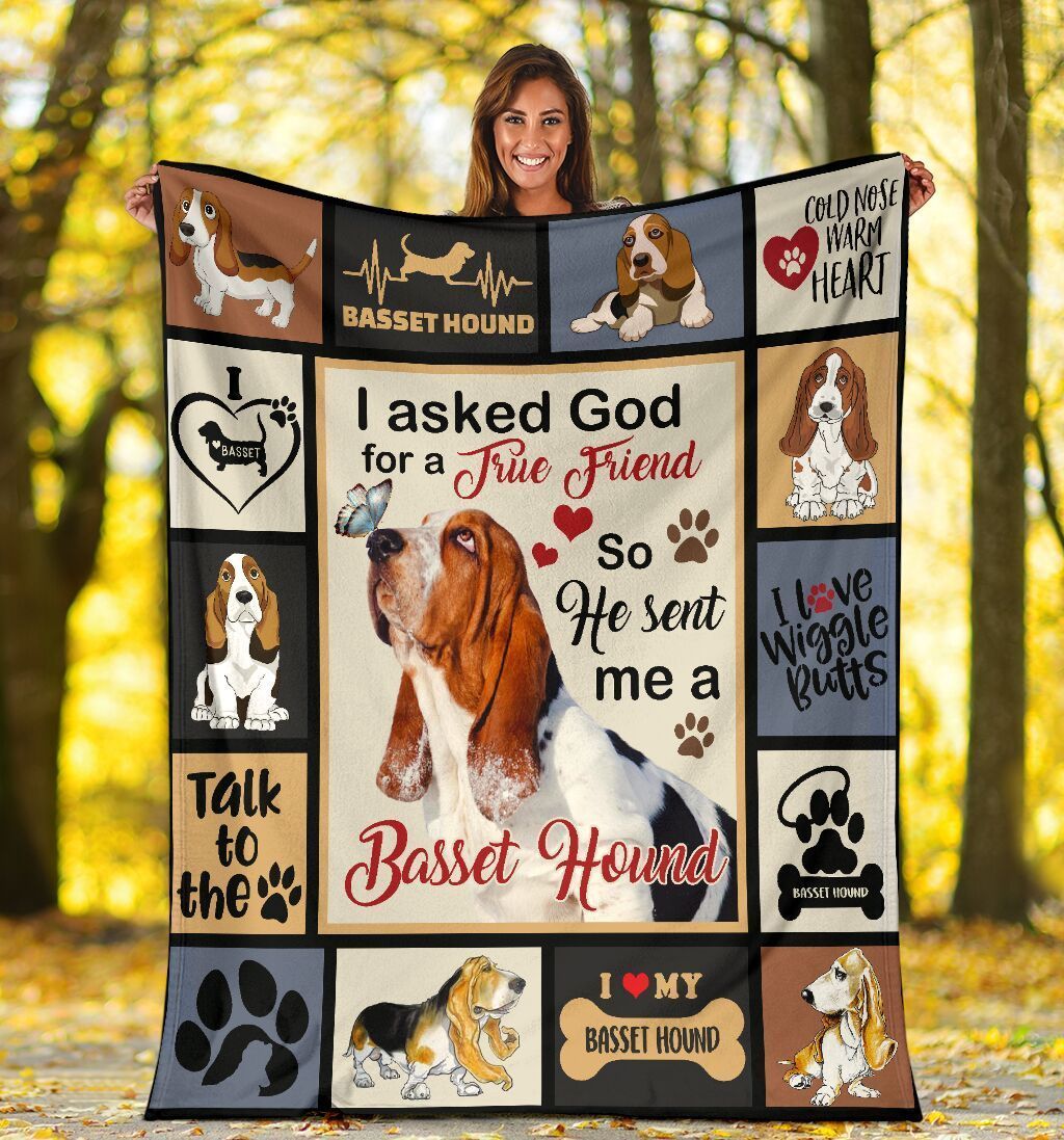 I Asked God For A True Friend Basset Hound Fleece Blanket
