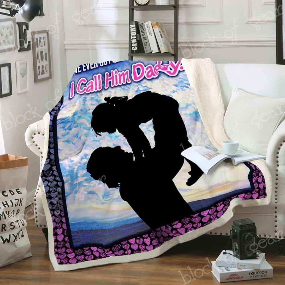 I Call Him Daddy Sherpa Fleece Blanket