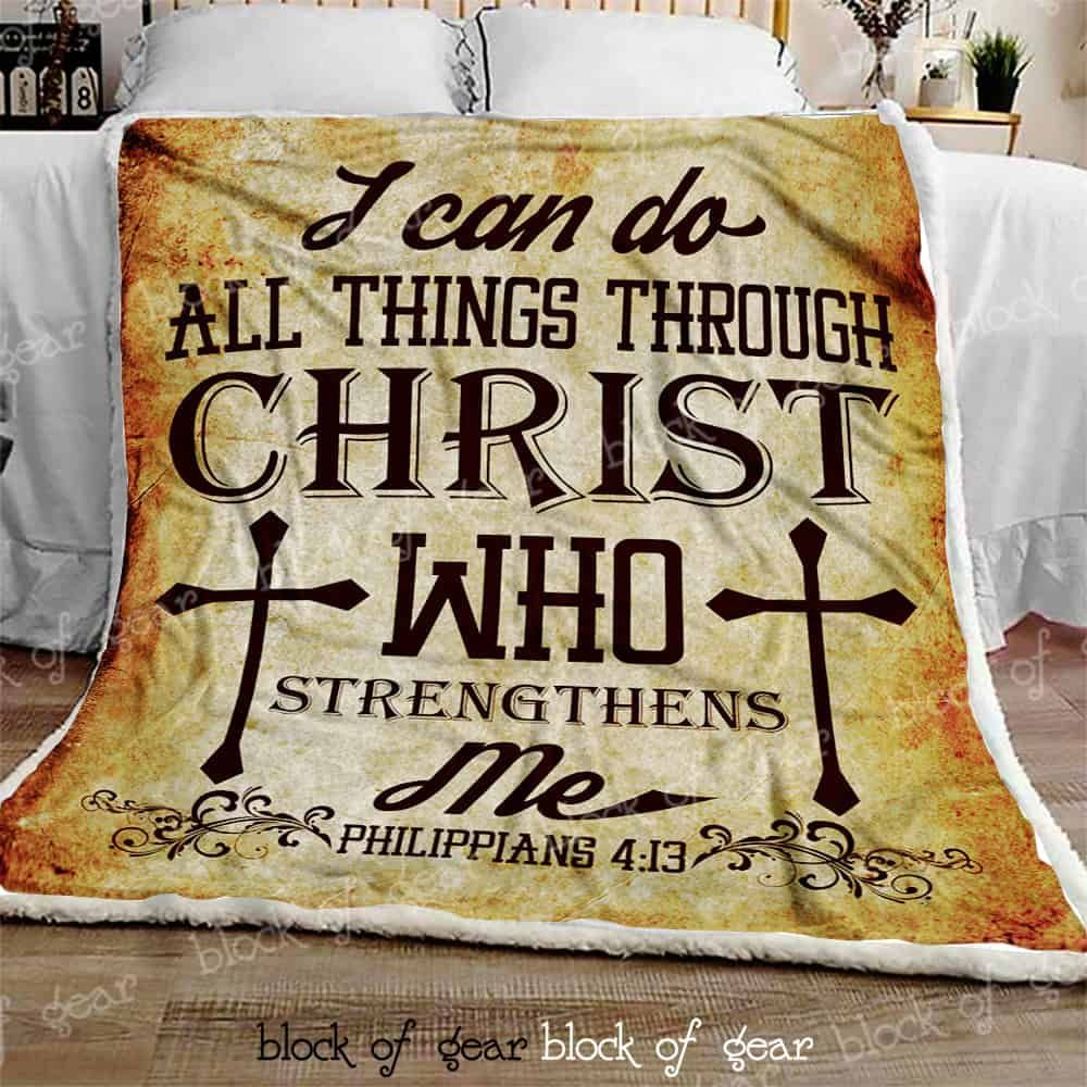 I Can Do All Things Through Christ Who Strengthens Me Fleece Blanket