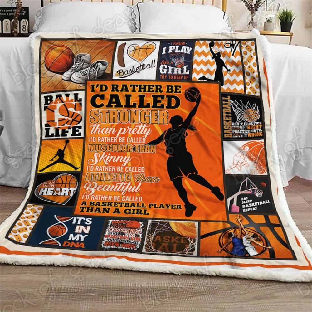 I’d Rather Be Called A Basketball Player Than A Girl Sherpa Fleece Blanket