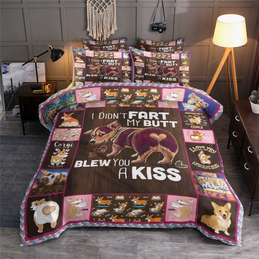 I Didnt Fart My Butt Blew Kiss Corgi Bedding Set