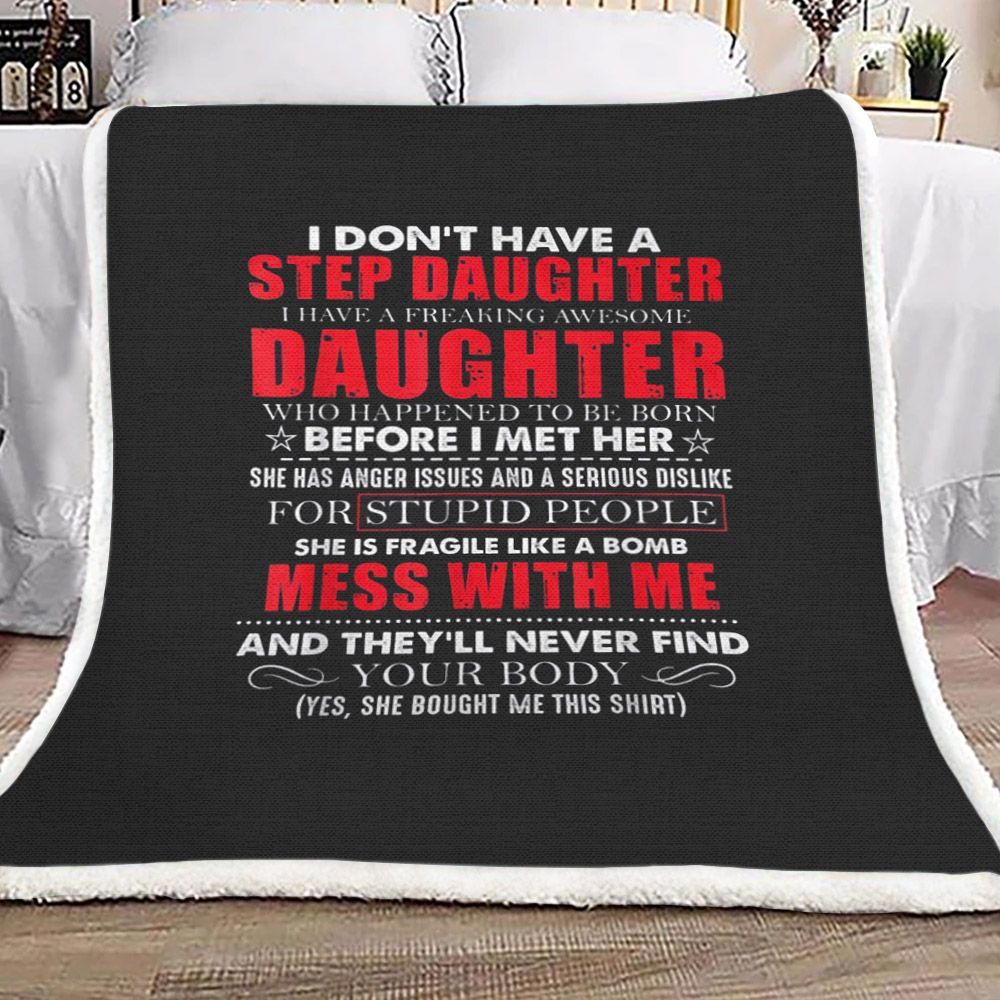 I Dont Have A Step Daughter Sherpa Fleece Blanket