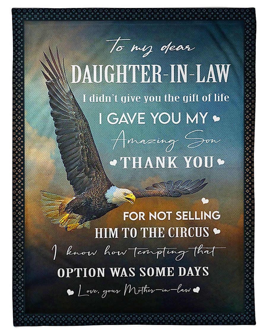 I Gave You My Amazing Son Eagle To Daughter In Law Fleece Blanket Fleece Blanket