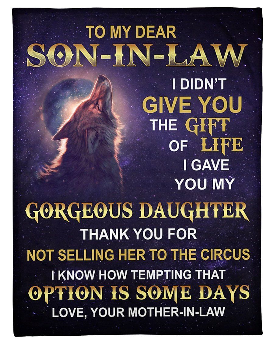 I Gave You My Gorgeous Daughter For Son-in-law Fleece Blanket