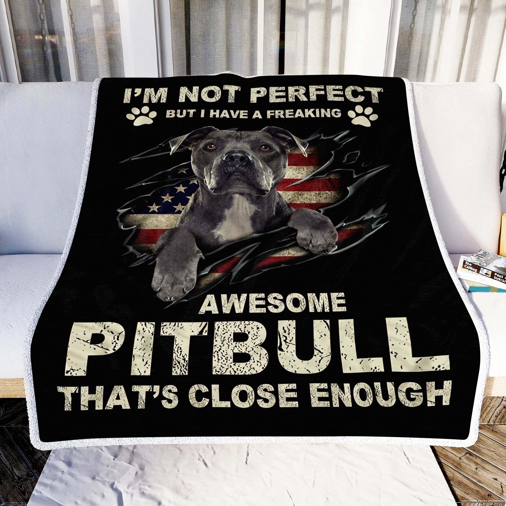 I Have A Freaking Awesome Pitbull Fleece Blanket