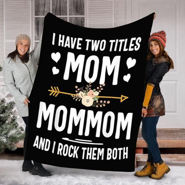 I Have Two Titles Mom Sherpa Fleece Blanket