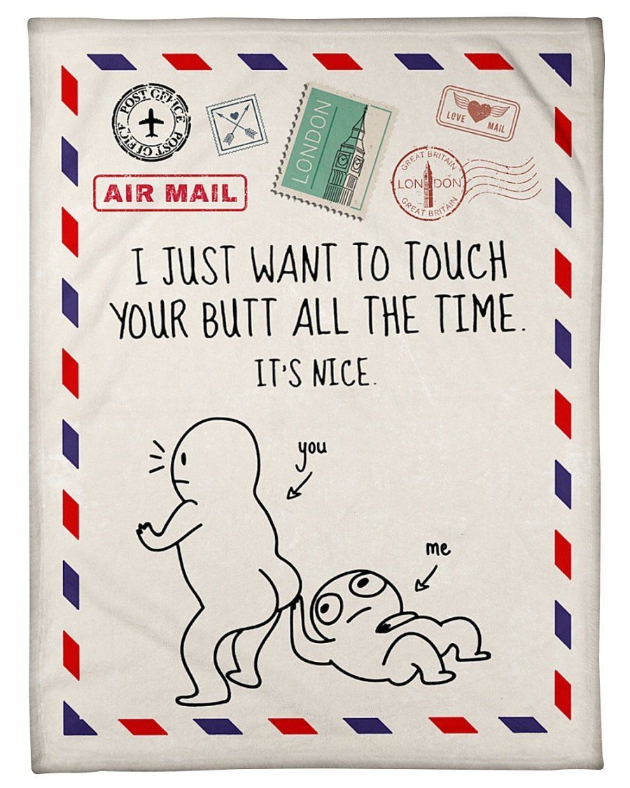 I Just Want To Touch Your Butt All The Time Air Mail Fleece Blanket Fleece Blanket