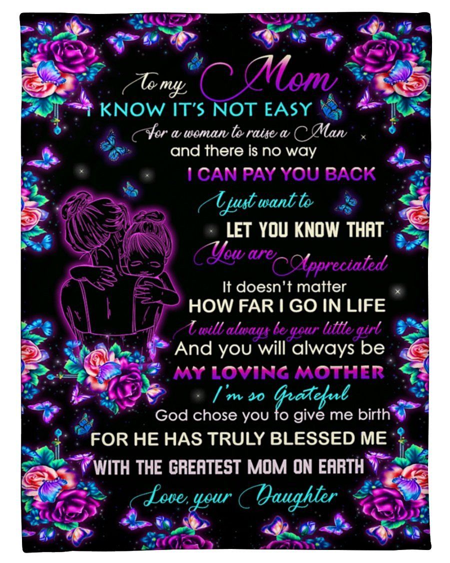 I Know It’s Not Easy Galaxy Daughter To Mom Fleece Blanket Fleece Blanket