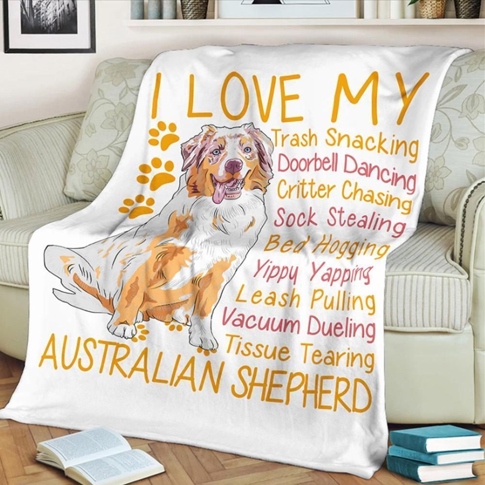 I Love My Australian Shepherd Trash Snacking Doorbell Dancing Fleece Blanket