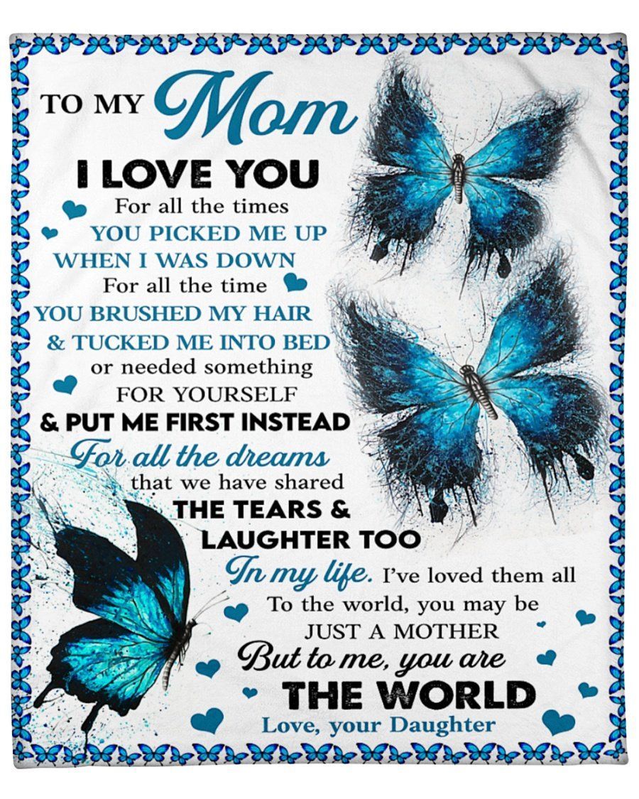 I Love You For All The Times Blue Butterflies Daughter To Mom Fleece Blanket Fleece Blanket