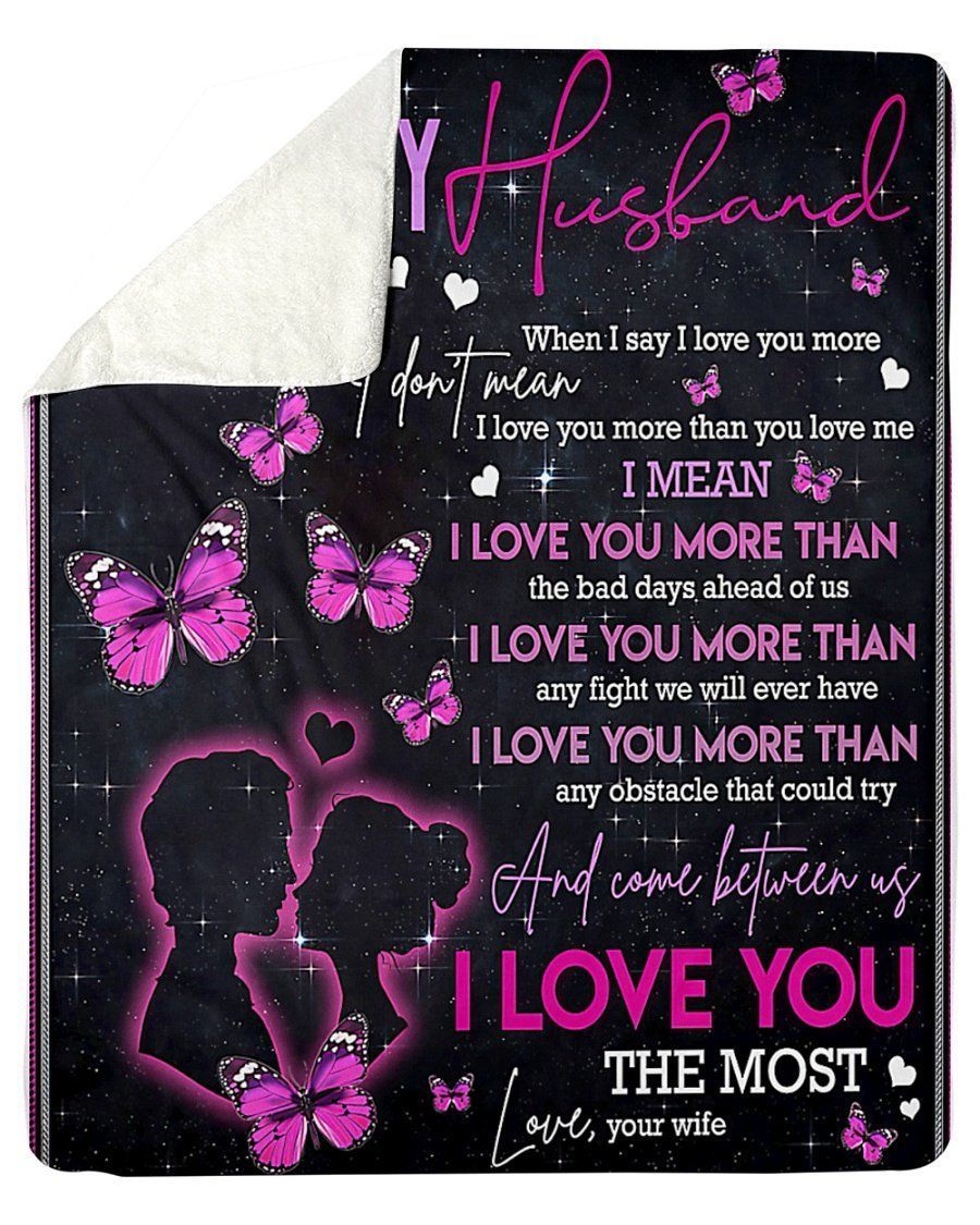 I Love You More Than The Bad Days Ahead Of Us Gift For Husband Fleece Blanket
