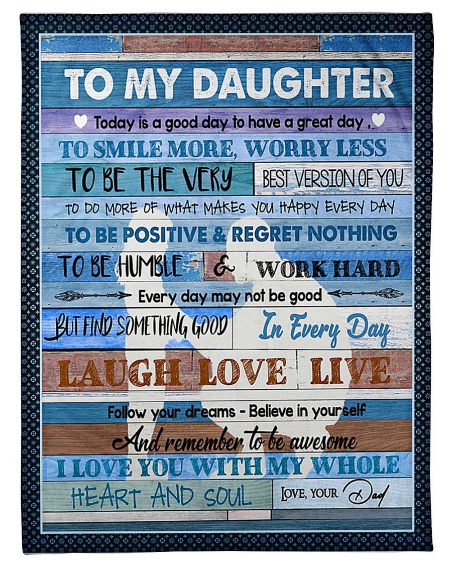 I Love You With My Whole Heart And Soul Fleece Blanket To Daughter Fleece Blanket