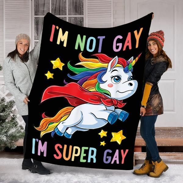 I’m Not Gay I’m Super Gay Pride Lgbt Flag Sherpa Fleece Blanket