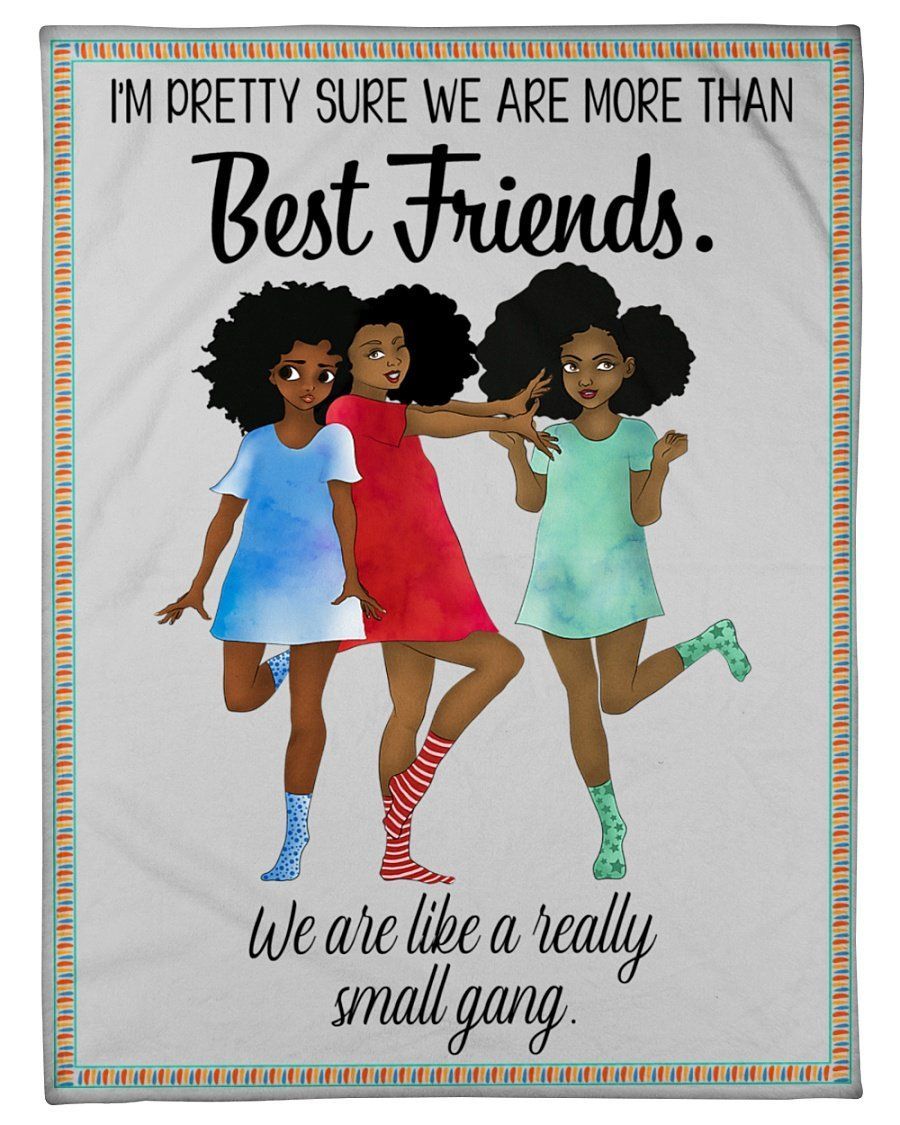 I’m Pretty Sure We Are More Than Best Friends Kid Fleece Blanket Fleece Blanket