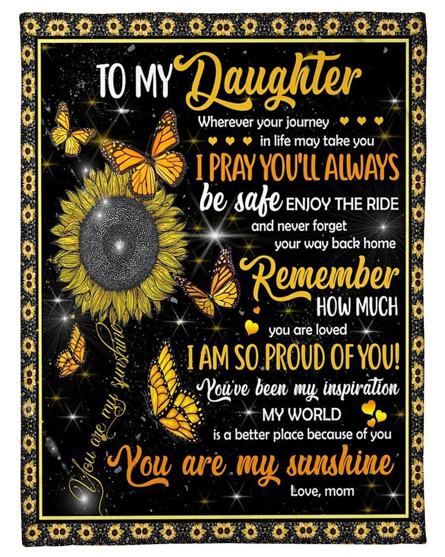 I Pray You Always Be Safe Lovely Message Gifts For Daughters Fleece Blanket