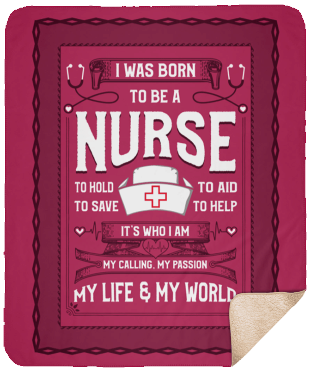 I Was Born To Be A Nurse Sherpa Fleece Blanket