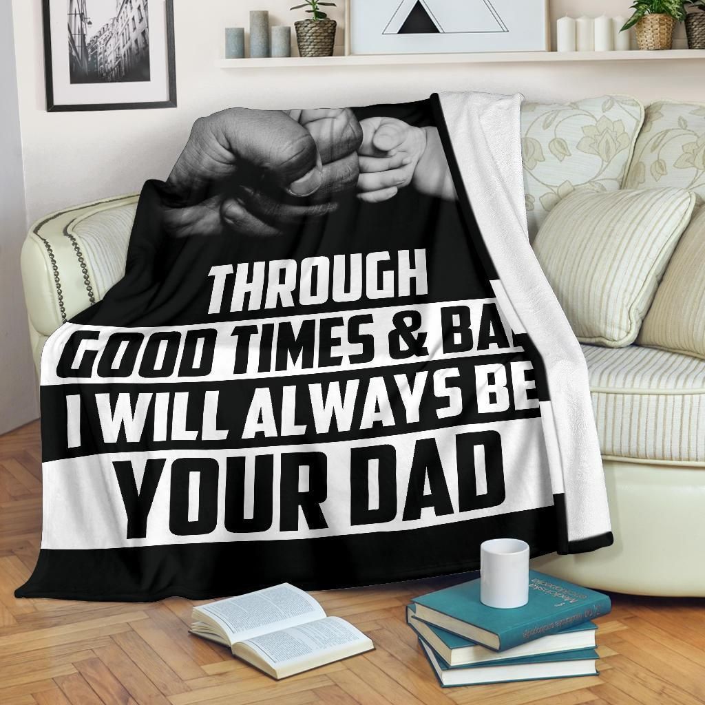 I Will Always Be Your Dad Gift For Son Or Daughter Fleece Blanket