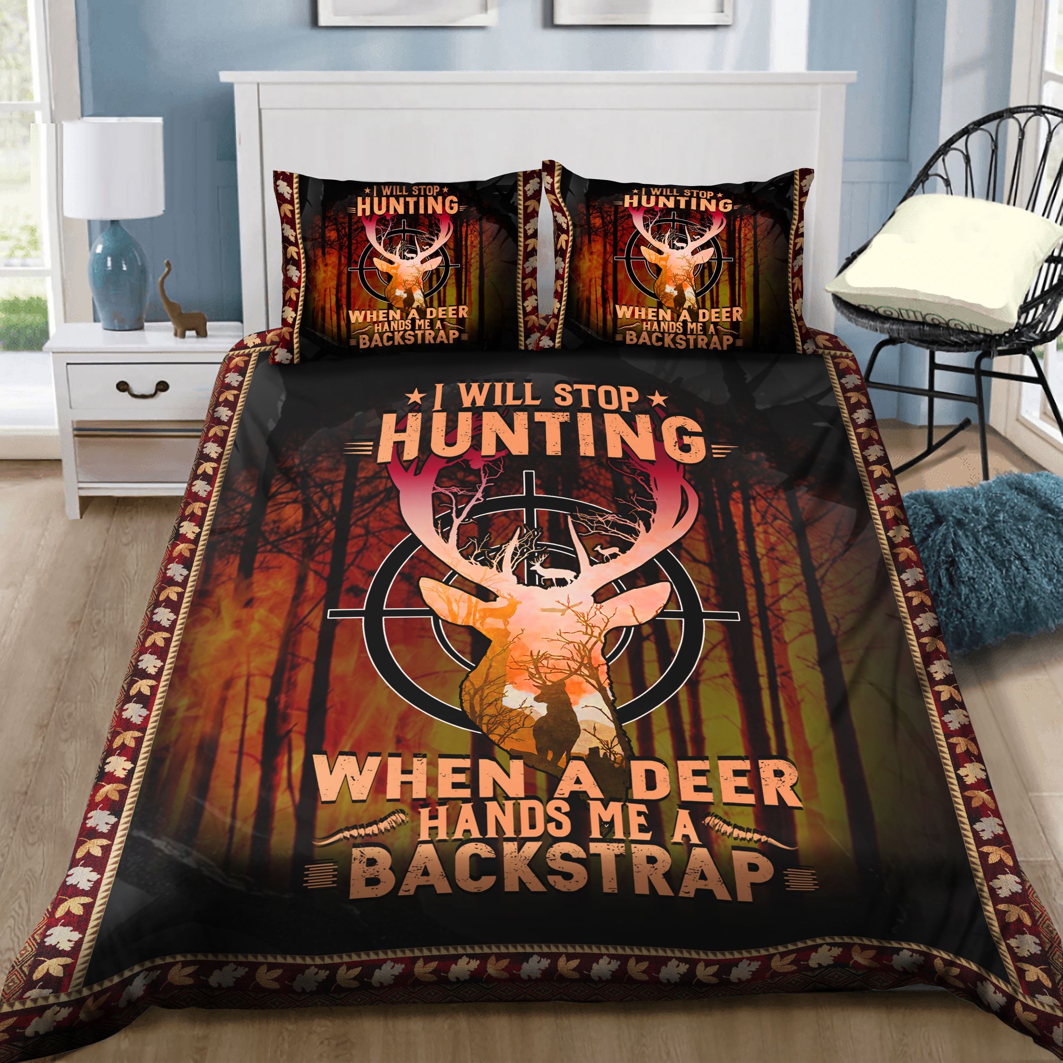 I Will Stop Hunting Deer Bedding Set