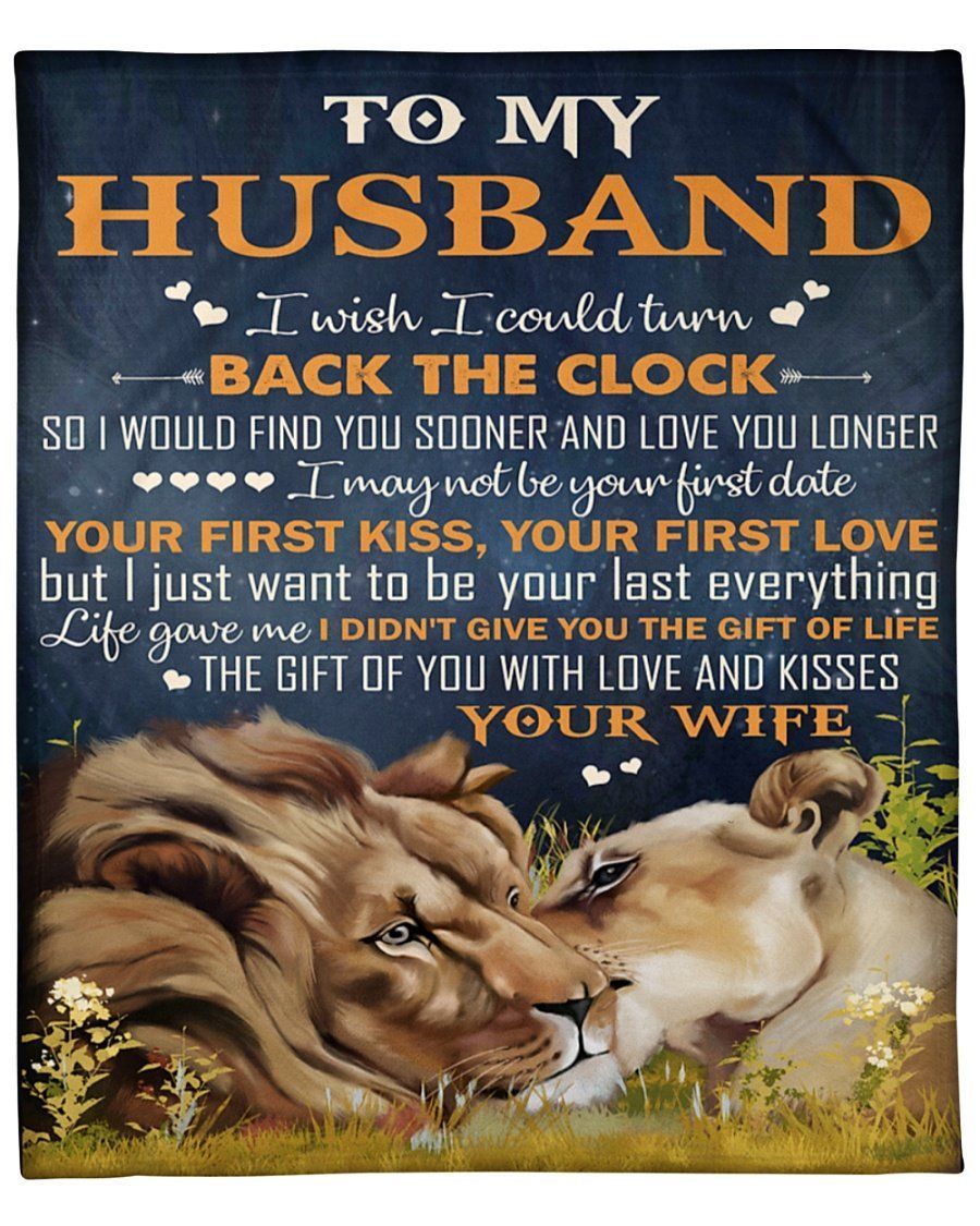 I Wish I Counld Turn Back The Clock Fleece Blanket To Husband Fleece Blanket