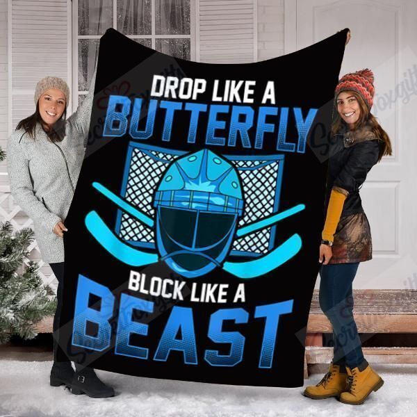 Ice Hockey Goalie Drop Like A Butterfly Block Like A Beast Fleece Blanket